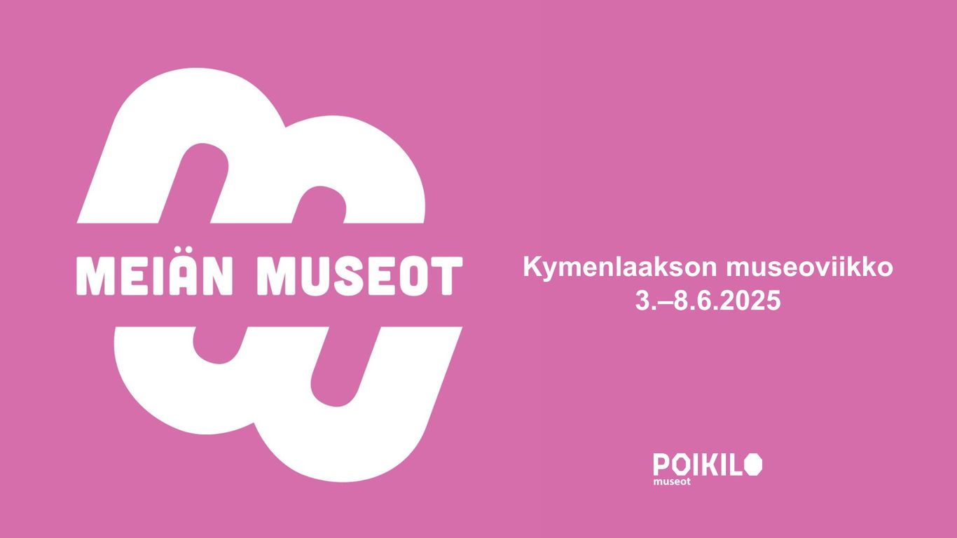 Poikilo: Meiän museot – Kymenlaakson museoviikko