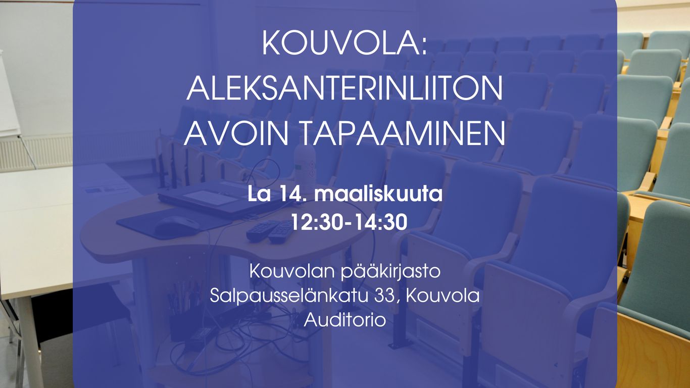 Aleksanterinliiton avoin tapaaminen Kouvolassa 14.